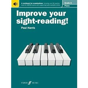 Improve your sight-reading! Piano Grade 6. New ed, Paperback - Paul Harris imagine