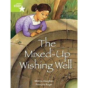 Rigby Star Indep Year 2: Lime Level Fiction: The Mixed Up Wishing Well Single, Paperback - Marcia Vaughan imagine