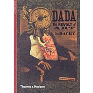 Dada. The Revolt of Art, Paperback - Marc Dachy imagine