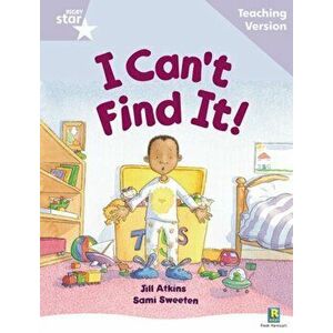 Rigby Star Guided Reading Lilac Level: I Can't Find It Teaching Version, Paperback - *** imagine