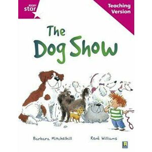 Rigby Star Guided Reading Pink Level: The dog show Teaching Version, Paperback - *** imagine
