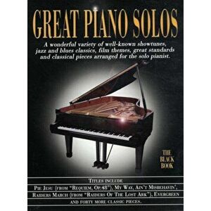 Great Piano Solos - the Black Book. A Bumper Collection of 45 Fantastic Piano Solos - *** imagine