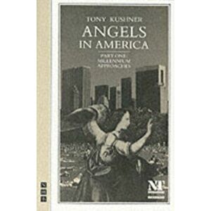 Angels in America Part One: Millennium Approaches, Paperback - Tony Kushner imagine