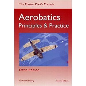 Aerobatics. Principles and Practice, Paperback - David Robson imagine