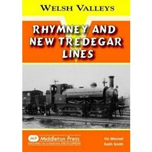 Rhymney and New Tredegar Lines. UK ed., Hardback - Smith Keith imagine