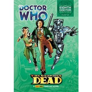 Doctor Who: The Glorious Dead. The Complete Eighth Doctor Comic Strips Vol.2, Paperback - John Wagner imagine