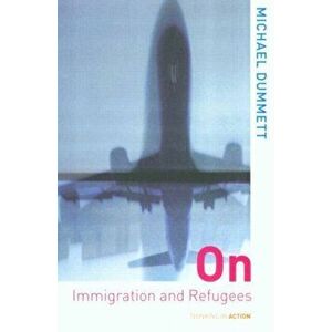 On Immigration and Refugees, Paperback - Sir Michael Dummett imagine