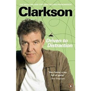 Driven to Distraction, Paperback - Jeremy Clarkson imagine