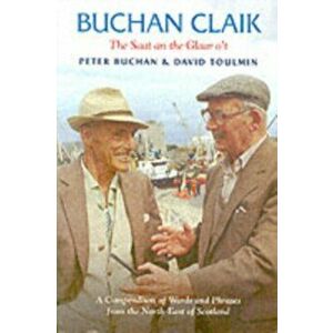 Buchan Claik. A Compendium of Words and Phrases from the North-east of Scotland, 2 Revised edition, Paperback - David Toulmin imagine