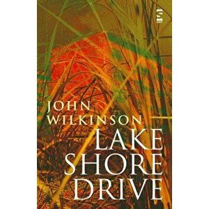 Lake Shore Drive, Paperback - Mr John Wilkinson imagine
