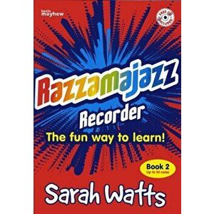 Razzamajazz Recorder Book 2. The Fun and Exciting Way to Learn the Recorder - Sarah Watts imagine