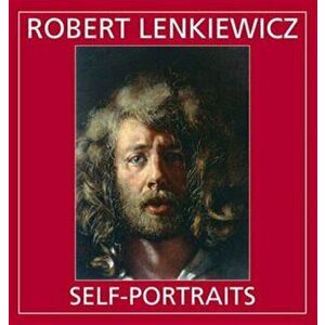 Robert Lenkiewicz. Self-portraits, Hardback - *** imagine