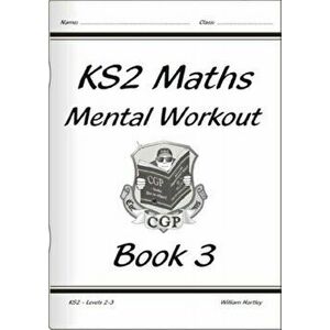 KS2 Mental Maths Workout - Year 3, Paperback - William Hartley imagine