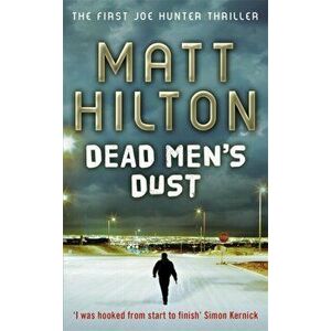 Dead Men's Dust, Paperback - Matt Hilton imagine