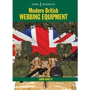 EM35 Modern British Webbing Equipment. Europa Militaria Series, Paperback - Simon Howlett imagine