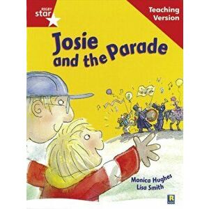 Rigby Star Guided Reading Red Level: Josie and the Parade Teaching Version, Paperback - *** imagine