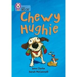 Chewy Hughie. Band 07/Turquoise, Paperback - Jane Clarke imagine