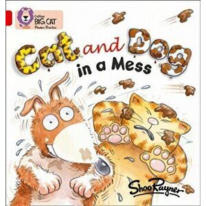 Cat and Dog in a Mess. Band 02a/Red a, Paperback - Shoo Rayner imagine