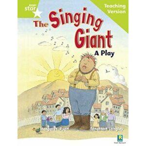 Rigby Star Guided Reading Green Level: The Singing Giant - play Teaching Version, Paperback - *** imagine
