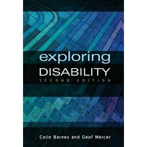 Exploring Disability. 2nd Edition, Paperback - Geof Mercer imagine