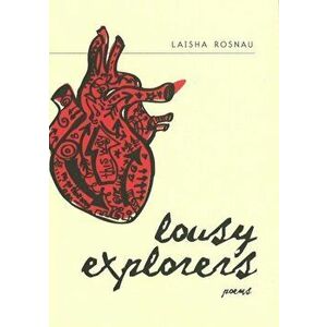 Lousy Explorers. Poems, Paperback - Laisha Rosnau imagine