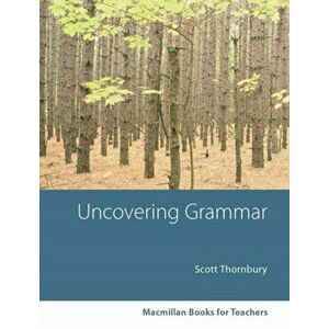 Uncovering Grammar New Edition, Paperback - Scott Thornbury imagine