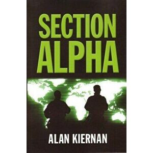 Section Alpha, Paperback - Alan Kiernan imagine