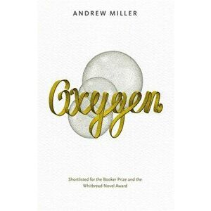 Oxygen. 2 ed, Paperback - Andrew Miller imagine