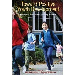 Toward Positive Youth Development. Transforming Schools and Community Programs, Hardback - *** imagine