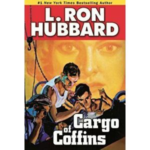 Cargo of Coffins, Paperback - L. Ron Hubbard imagine