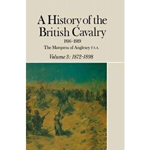 History of the British Cavalry Vol.3 1872-1898, Hardback - *** imagine