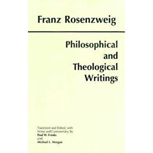 Philosophical and Theological Writings, Paperback - Franz Rosenzweig imagine