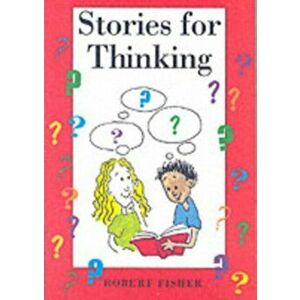Stories for Thinking, Paperback - Robert Fisher imagine