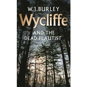Wycliffe and the Dead Flautist, Paperback - W.J. Burley imagine
