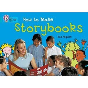 How to Make a Storybook. Band 07/Turquoise, Paperback - Ros Asquith imagine