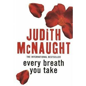 Every Breath You Take, Paperback - Judith McNaught imagine