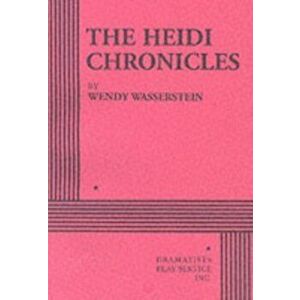 The Heidi Chronicles, Paperback - Wendy Wasserstein imagine