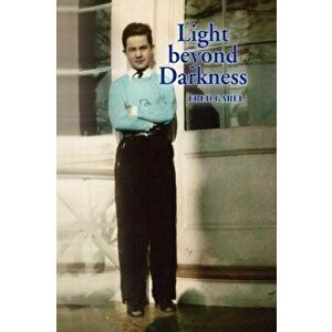 Light Beyond Darkness, Hardback - Fred Garel imagine