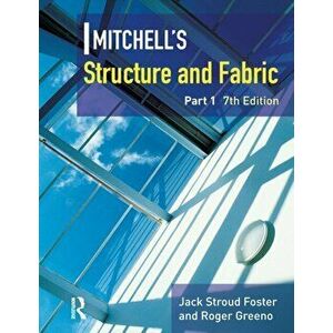 Mitchell's Structure & Fabric Part 1. 7 New edition, Paperback - J S Foster imagine