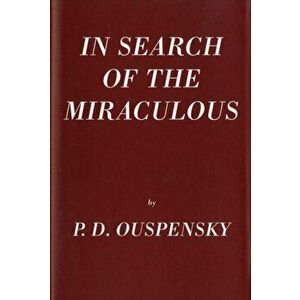 In Search Of The Miraculous. New ed, Hardback - P.D. Ouspensky imagine