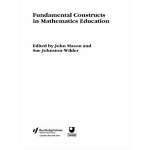 Fundamental Constructs in Mathematics Education, Paperback - *** imagine