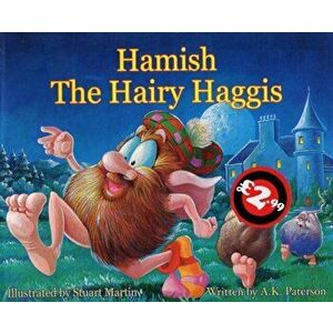 Hamish the Hairy Haggis, Paperback - A. K. Paterson imagine