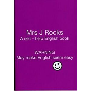 Mrs J Rocks. Yes, A Self-help English Book: Warning May Make English Seem Easy, Paperback - *** imagine