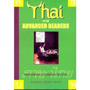 Thai for Advanced Readers, Paperback - Benjawan Poomsan Becker imagine
