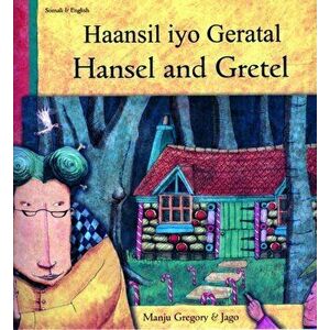 Hansel and Gretel in Somali and English, Paperback - Manju Gregory imagine