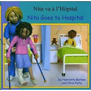 Nita Goes to Hospital in French and English, Paperback - Henriette Barkow imagine