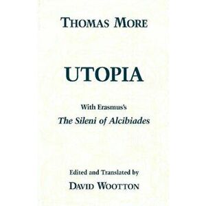 Utopia. with Erasmus's "The Sileni of Alcibiades", Paperback - Thomas More imagine