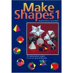 Make Shapes. Mathematical Models, Paperback - Anne Wild imagine