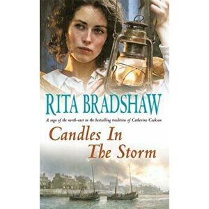 Candles in the Storm. A powerful and evocative Northern saga, Paperback - Rita Bradshaw imagine