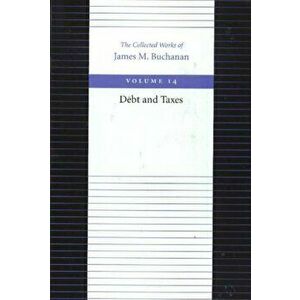 Debt & Taxes, Hardback - James Buchanan imagine
